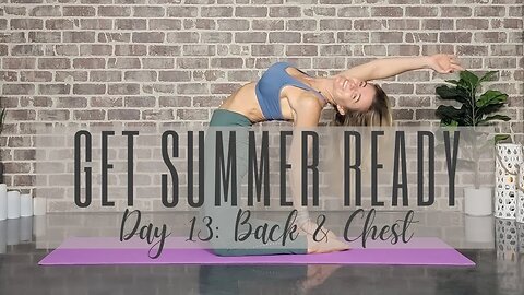 Day 13 of 28 Days to a Summer-Ready Yoga Body & Mind || Back & Chest Yoga Workout || Yoga Challenge