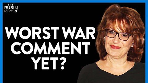 Watch 'The View's' Joy Behar Shock Co-Hosts Making Ukraine War About Her | DM CLIPS | Rubin Report