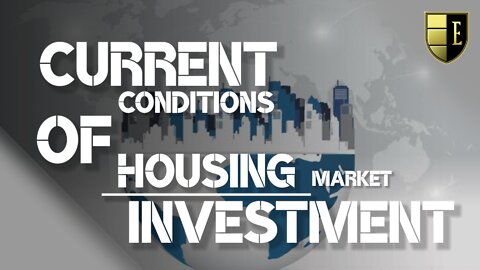 CURRENT CONDITIONS OF THE HOUSING MARKET INVESTMENT | CRAIG BROOKSBY