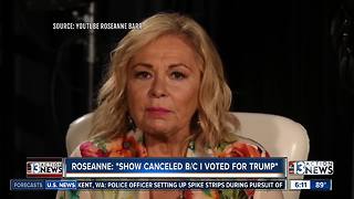 Roseanne says show canceled because of vote