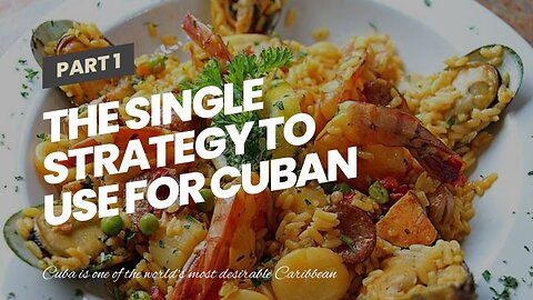 The Single Strategy To Use For Cuban Cuisine and Restaurants - Key West Travel Guide