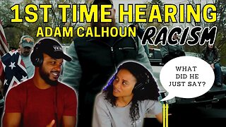 Did He Just Say?!! 😮 Adam Calhoun Racism Reaction | First Time Hearing Adam Calhoun