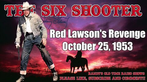 Six Shooter 06 Red Lawson's Revenge October 25, 1953