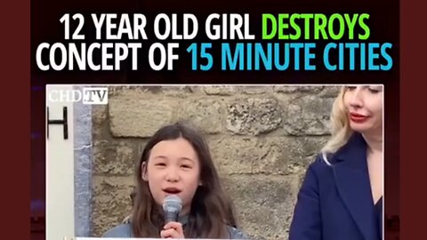 12 Year Old Girl Destroys 15 Minute Cities