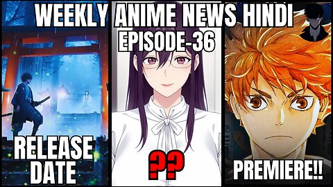 Weekly Anime News Hindi Episode 36 | WANH 36