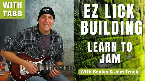Learn to Jam on Lead Guitar - EZ Lick Building Lesson w/Scales Licks Tabs