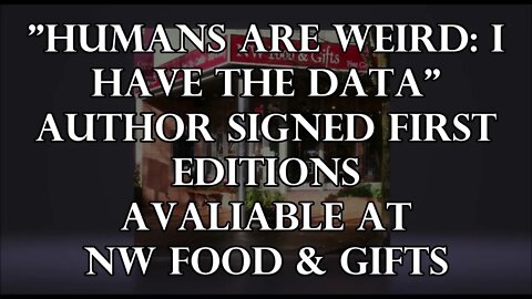 Alien Daze UF Festival-NW Food & Gifts 45% Off! "Humans are Weird: I Have the Data" Author Signed