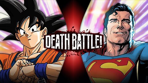 Goku VS Superman (Dragon Ball VS DC Comics) _ DEATH BATTLE!