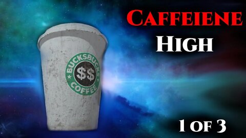 Caffeine High Pt 1 of 3 | Humans are Space Orcs | HFY