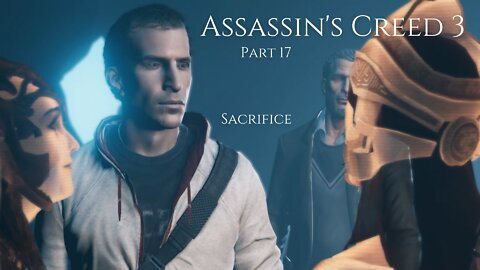 Assassin's Creed 3 Part 17 - Sacrifice