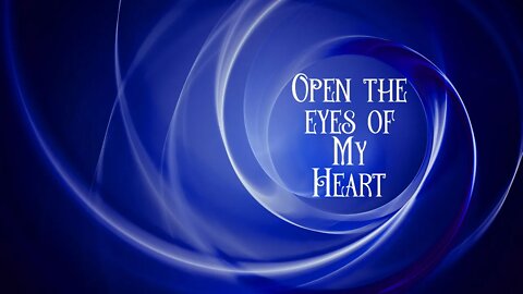 Open the Eyes of My Heart