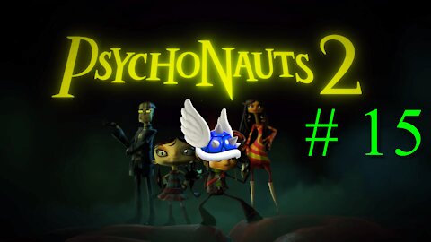 Psychonauts 2 # 15 "Ford Did What?"