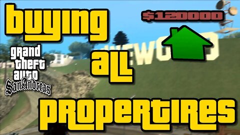 Grand Theft Auto San Andreas - Buying All Properties (Houses, Airstrip, Zeros RC ...)