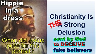 GOD DECEIVES CHRISTIANS_Break Through Religious Crap-Pt 35