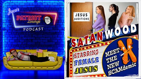 Episode 22: Satanwood: Starring Female Jesus | Meet The New Scamdemic