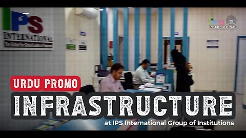 Urdu Promo - Infrastructure at IPS International Group of Institutions