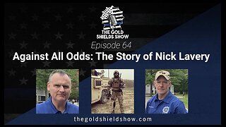 GOLD SHIELDS EPISODE 64, "AGAINST ALL ODDS"; THE STORY OF NICK LAVERY