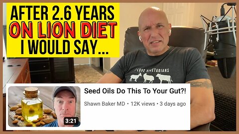 A Carnivore Review of "Seed Oils Do This To Your Gut?!" | Dr. Shawn Baker