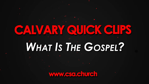 "What Is The Gospel?"