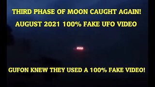 AUGUST 2021 Third Phase UFO HOAX. GUFON lied to everyone! No HOAXES for the last 5 years? All lies!