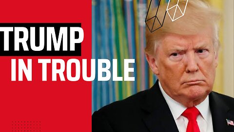 Trump in trouble