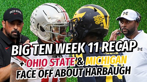 Big Ten Football Podcast: Ohio State & Michigan on Jim Harbaugh Suspension & Big Ten Week 11 Recap