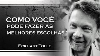 COMO VOCÊ PODE TOMAR AS MELHORES DECISÕES EM SUA VIDA, ECKHART TOLLE DUBLADO 2023