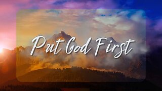 Put God First