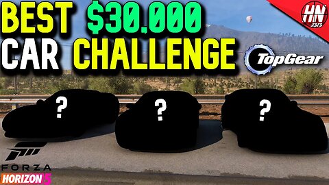 Forza Horizon 5 Best $30,000 Car Challenge!​