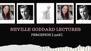 Neville Goddard Lectures/Perception/Modern Mystic