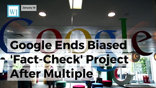 Google Ends Biased 'Fact-check' Project After Multiple Embarrassing Failures