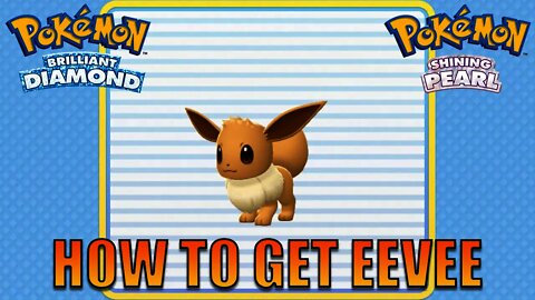 How to Get Eevee in Pokemon Brilliant Diamond & Shining Pearl