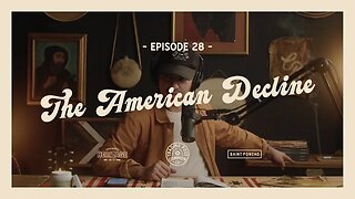 The American Decline - "For Goodness' Sake" With Chad Barela - Ep 28