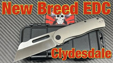 New Breed EDC “Clydesdale” now on Preorder !