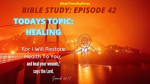 #ATK _ BIBLE STUDY_ EPISODE 42 _ TOPIC_HEALING