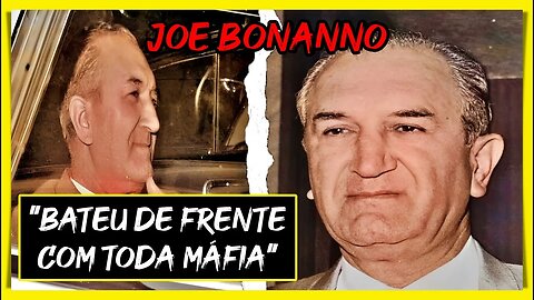 JOE BONANNO UMA RARIDADE DE MAFIOSO