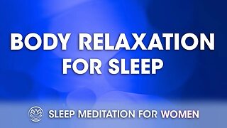 Sleep Mode Body Relaxation // Sleep Meditation for Women