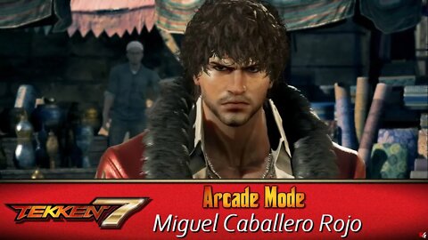 Tekken 7: Arcade Mode - Miguel Caballero Rojo