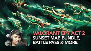 Valorant Episode 7 Act 2 Early Access: New Map Sunset, Imperium Bundle, Battle Pass and more!