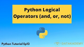 Python Logical Operators (and, or, not) | Python Tutorial Ep13