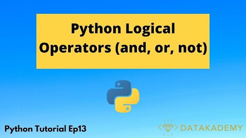 Python Logical Operators (and, or, not) | Python Tutorial Ep13