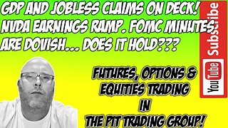 GDP News Jobless Claims - ES E mini S&P500 NQ NASDAQ 100 Premarket Trade Plan - The Pit Day Trading