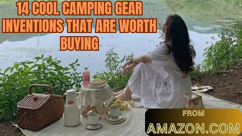 14 COOL Camping Gear Inventions That Are Worth Buying