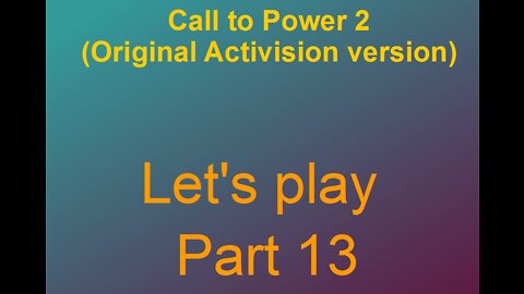 Lets play Call to power 2 Part 13-1
