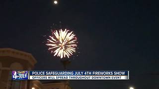 Police safeguarding July 4th fireworks show