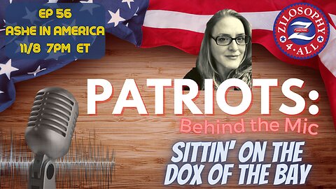 Patriots Behind The Mic #56 - Ashe In America