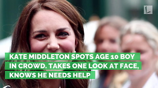 Kate Middleton Spots Age 10 Boy in Crowd. Takes One Look at Face, Knows He Needs Help