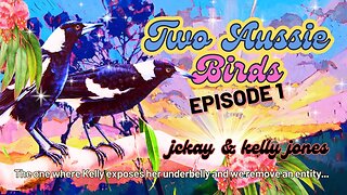 Two Aussie Birds Episode 1 with JC Kay and Kelly Jones