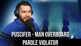 Puscifer - Man Overboard from Parole Violator (Reaction!)