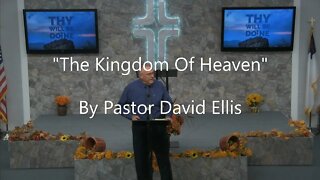 The Kingdom Of Heaven By Pastor David Ellis